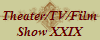 Theater/TV/Film
Show XXIX