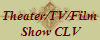 Theater/TV/Film
 Show CLV