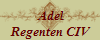  Adel
Regenten CIV
