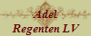 Adel
Regenten LV