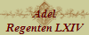 Adel
Regenten LXIV