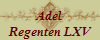 Adel
Regenten LXV