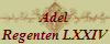 Adel
Regenten LXXIV