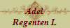 Adel
Regenten L