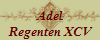 Adel
Regenten XCV
