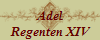 Adel
Regenten XIV