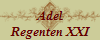Adel
Regenten XXI