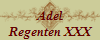 Adel
Regenten XXX