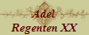 Adel
Regenten XX