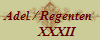 Adel / Regenten 
     XXXII