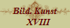 Bild. Kunst
   XVIII