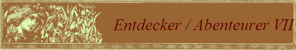 Entdecker / Abenteurer VII