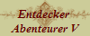 Entdecker 
Abenteurer V