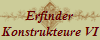 Erfinder
Konstrukteure VI