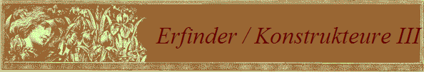 Erfinder / Konstrukteure III
