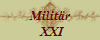 Militr
 XXI