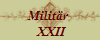 Militr 
 XXII