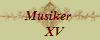 Musiker 
   XV