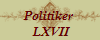 Politiker 
 LXVII