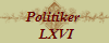 Politiker 
 LXVI