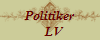 Politiker
   LV