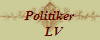 Politiker
   LV