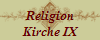 Religion
Kirche IX