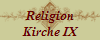 Religion
Kirche IX