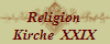 Religion
Kirche  XXIX