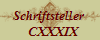 Schriftsteller 
  CXXXIX