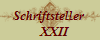 Schriftsteller 
   XXII