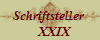 Schriftsteller 
   XXIX