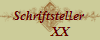 Schriftsteller 
       XX