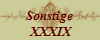 Sonstige
 XXXIX