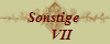 Sonstige 
    VII