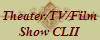 Theater/TV/Film
Show CLII