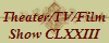 Theater/TV/Film
Show CLXXIII