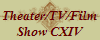 Theater/TV/Film
Show CXIV