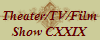 Theater/TV/Film
Show CXXIX