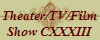 Theater/TV/Film
Show CXXXIII