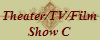 Theater/TV/Film
Show C