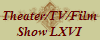 Theater/TV/Film
Show LXVI