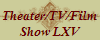 Theater/TV/Film
Show LXV