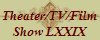 Theater/TV/Film
Show LXXIX