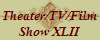Theater/TV/Film
Show XLII