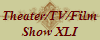 Theater/TV/Film
Show XLI