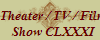 Theater / TV / Film
Show CLXXXI