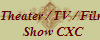 Theater / TV / Film
Show CXC