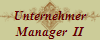 Unternehmer
Manager  II