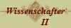 Wissenschafter
         II